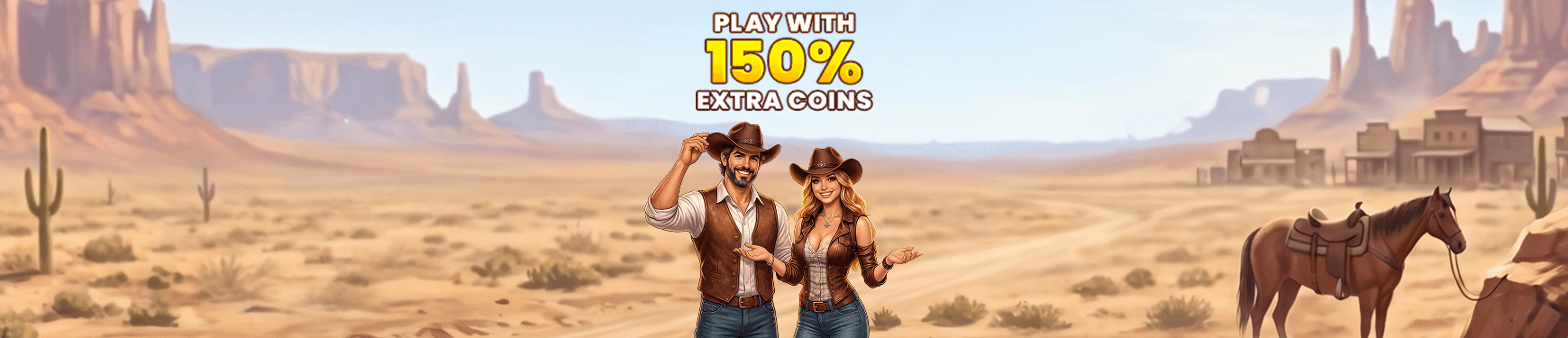 Play with 150% extra coins